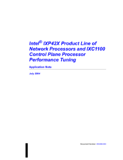®
Intel IXP42X Product Line of
Network Processors and IXC1100
Control Plane Processor
Performance Tuning
Application Note