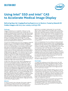 Intel® SSD and Intel® CAS Help Accelerate Medical Image Display