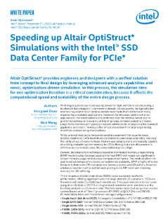 Altair Optistruct*
Intel® Xeon® Processor E5-2600 v4 Product Family
Intel® SSD Data Center Family for PCIe*
white paper